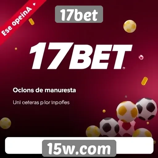 Promoções e bônus disponíveis no 17bet