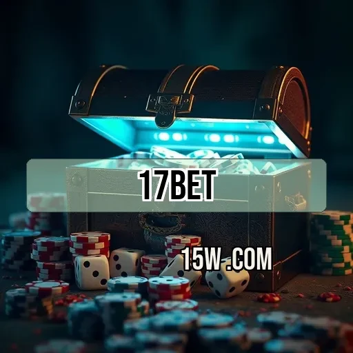 17bet: Aventura e Emoção em Cada Aposta Online